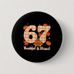 Sechs Sieben 6 7 Meme Nummer 67 Truthahn Erntedank Button