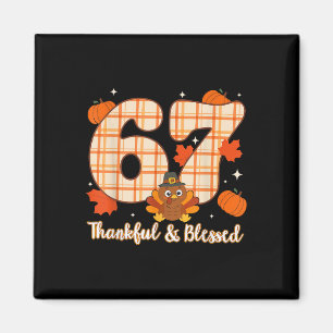 Sechs Sieben 6 7 Meme Nummer 67 Truthahn Erntedank Magnet