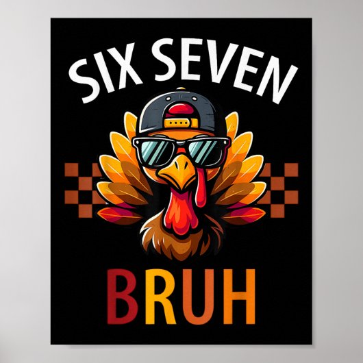Sechs Sieben 6 7 Meme Nummer 67 Truthahn Erntedank Poster (Vorne)