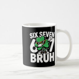 Sechs sieben Alter St. Patricks Day 6 7 Meme Shamr Kaffeetasse