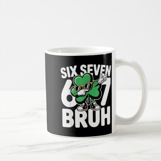 Sechs sieben Alter St. Patricks Day 6 7 Meme Shamr Kaffeetasse (Rechts)