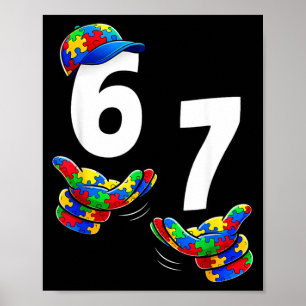 Sechs Sieben Autismus-Bewusstsein 67 Meme Autismus Poster