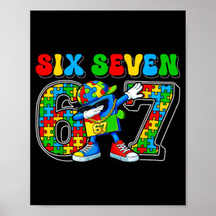 Sechs sieben Autismus-Bewusstsein 67 Meme Autismus Poster