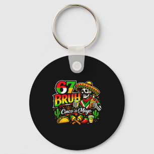 Sechs sieben bruh 67 cinco de mayo mexikanische Pa Schlüsselanhänger