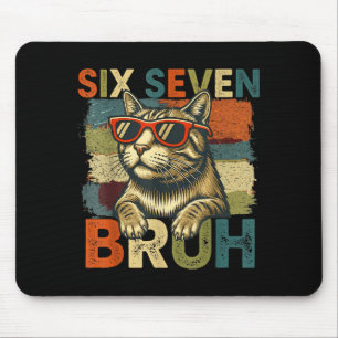 Sechs Sieben Bruh 6 7 Meme Katzenliebhaber 6-7 Lus Mousepad