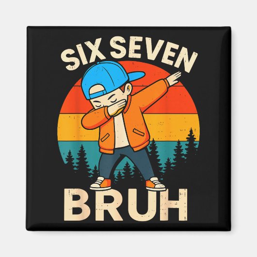 Sechs Sieben Bruh 6 7 Nummer 67 Meme Dab Dabbing J Magnet (Vorne)