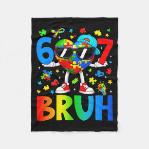 Sechs sieben bruh 6 7 Puzzle Herz 67 Autismus-Bewu Fleecedecke