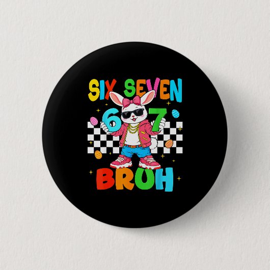Sechs Sieben Bruh Bunny Kaninchen Für Mädchen Kind Button (Vorderseite)