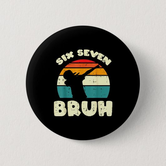Sechs Sieben Bruh Dab Lustiges 67 Kostüm 6 7 Meme Button (Vorderseite)