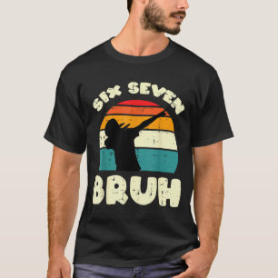 Sechs Sieben Bruh Dab Lustiges 67 Kostüm 6 7 Meme  T-Shirt
