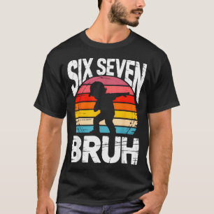 Sechs Sieben Bruh Dab Lustiges 67 Kostüm 6 7 Meme T-Shirt
