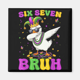 Sechs Sieben Bruh Dabbing Gans Lustiger Mardi Gras Magnet