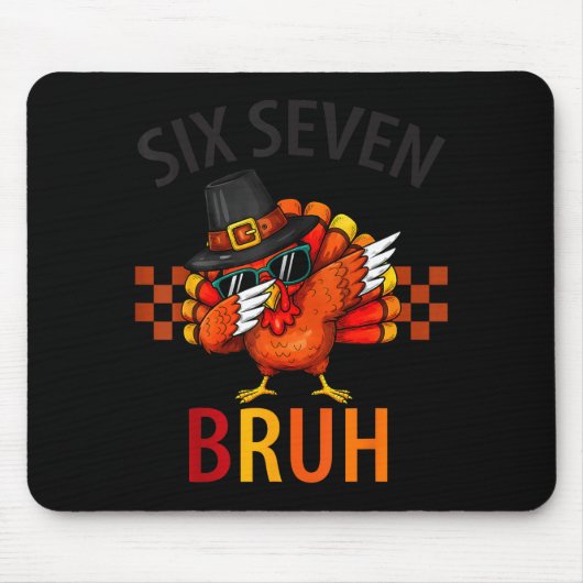 Sechs Sieben Bruh Dabbing Truthahn Erntedankfest 6 Mousepad (Vorne)