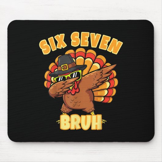 Sechs Sieben Bruh Dabbing Truthahn Erntedankfest 6 Mousepad (Vorne)
