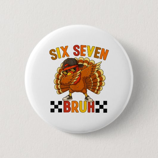 Sechs Sieben Bruh Erntedankfest 67 Meme Truthahn D Button (Vorderseite)