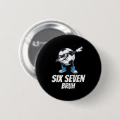 Sechs Sieben Bruh Gehirnfäule Gen Alpha Dabbing Fu Button (Vorne & Hinten)