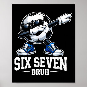 Sechs Sieben Bruh Gehirnfäule Gen Alpha Dabbing Fu Poster