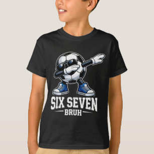 Sechs Sieben Bruh Gehirnfäule Gen Alpha Dabbing Fu T-Shirt