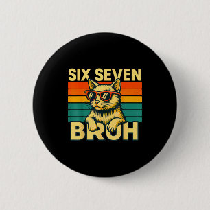 Sechs Sieben Bruh Katze Retro Vintage Lustig 67 Me Button