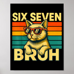Sechs Sieben Bruh Katze Retro Vintage Lustig 67 Me Poster