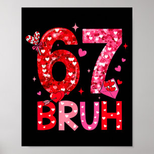 Sechs Sieben Bruh Lustiges 67 Meme Valentinstag Mä Poster