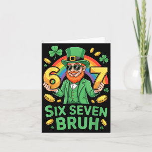 Sechs sieben bruh St. Patricks Day 6 7 lustiges Me Karte