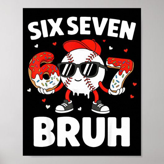 Sechs Sieben Bruh Valentins Baseball Kinder 67 Val Poster (Vorne)