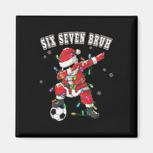 Sechs Sieben Bruh Weihnachten Fußball Santa Dabbin Magnet