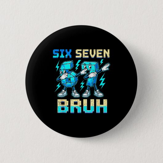 Sechs Sieben Dabbing Cool Meme Bruh 67 Lustig Dab  Button (Vorderseite)