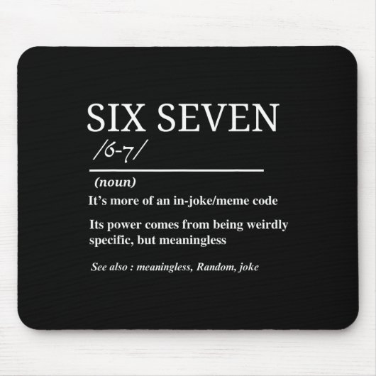 Sechs Sieben Definition Lustig 6 7 Meme Sarkastisc Mousepad (Vorne)
