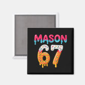 Sechs Sieben Eis Drip 67 Mason Meme  Magnet (Vorderseite/Rückseite)