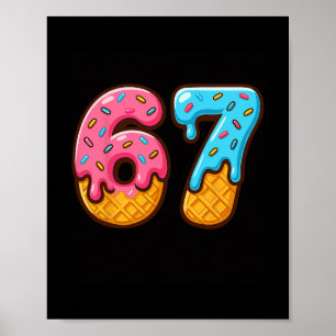 Sechs Sieben Eis Drip Cool Meme 67 Lustige Zahl Poster