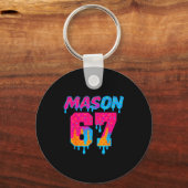 Sechs Sieben Eis Drip Srt 67 Mason Meme  Schlüsselanhänger (Vorderseite)