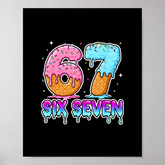 Sechs Sieben Eiscreme-Tropf Cool Meme 67 Lustig Ge Poster (Vorne)