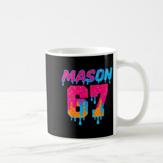 Sechs Sieben Eiscreme-Tropf Srt 67 Mason Meme Kaffeetasse (Rechts)