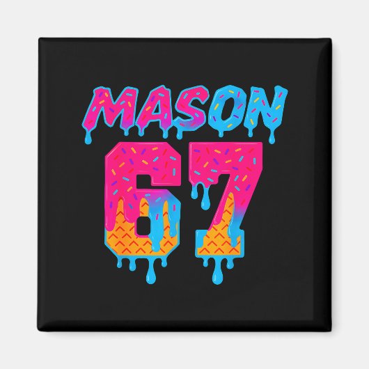 Sechs Sieben Eiscreme-Tropf Srt 67 Mason Meme  Magnet (Vorne)