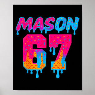 Sechs Sieben Eiscreme-Tropf Srt 67 Mason Meme  Poster