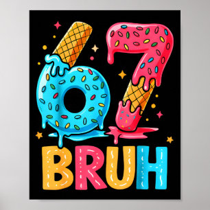 Sechs Sieben Eiscreme-Tropfen Cool Meme 67 Bruh Lu Poster