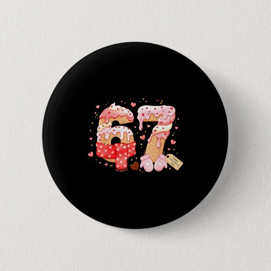 Sechs Sieben Eiscreme-Tropfen Cool Meme 67 Lustige Button (Vorderseite)