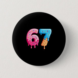 Sechs Sieben Eiscreme-Tropfen Cool Meme 67 Lustige Button