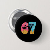 Sechs Sieben Eiscreme-Tropfen Cool Meme 67 Lustige Button (Vorne & Hinten)