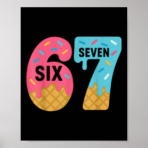 Sechs Sieben Eiscreme-Tropfen Cool Meme 67 Lustige Poster