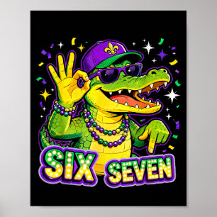Sechs Sieben Mardi Gras Alligator Lustig 67 Meme Z Poster