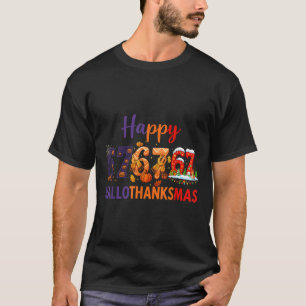 Sechs Sieben Meme 67 Hallothanksmas Halloween Chri T-Shirt