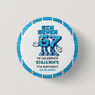 Sechs Sieben Meme 7. Geburtstag   Lustig Trendy Button