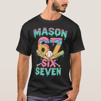 Sechs Sieben Meme Mason Eiscreme Tropfen Lustiger  T-Shirt