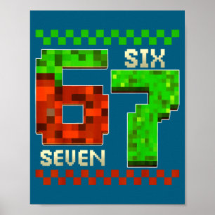 Sechs Sieben Meme Video Gamer Jungen Kinder 67 Geb Poster