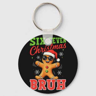 Sechs Sieben Weihnachten 67 Bruh Lebkuchen 6 7 Chr Schlüsselanhänger
