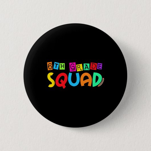 Sechste 6. Klasse Squad Back To School Erster Schu Button (Vorderseite)