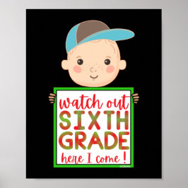 SECHSTE GRADE HIER KOMME ICH niedlich lustig Poster